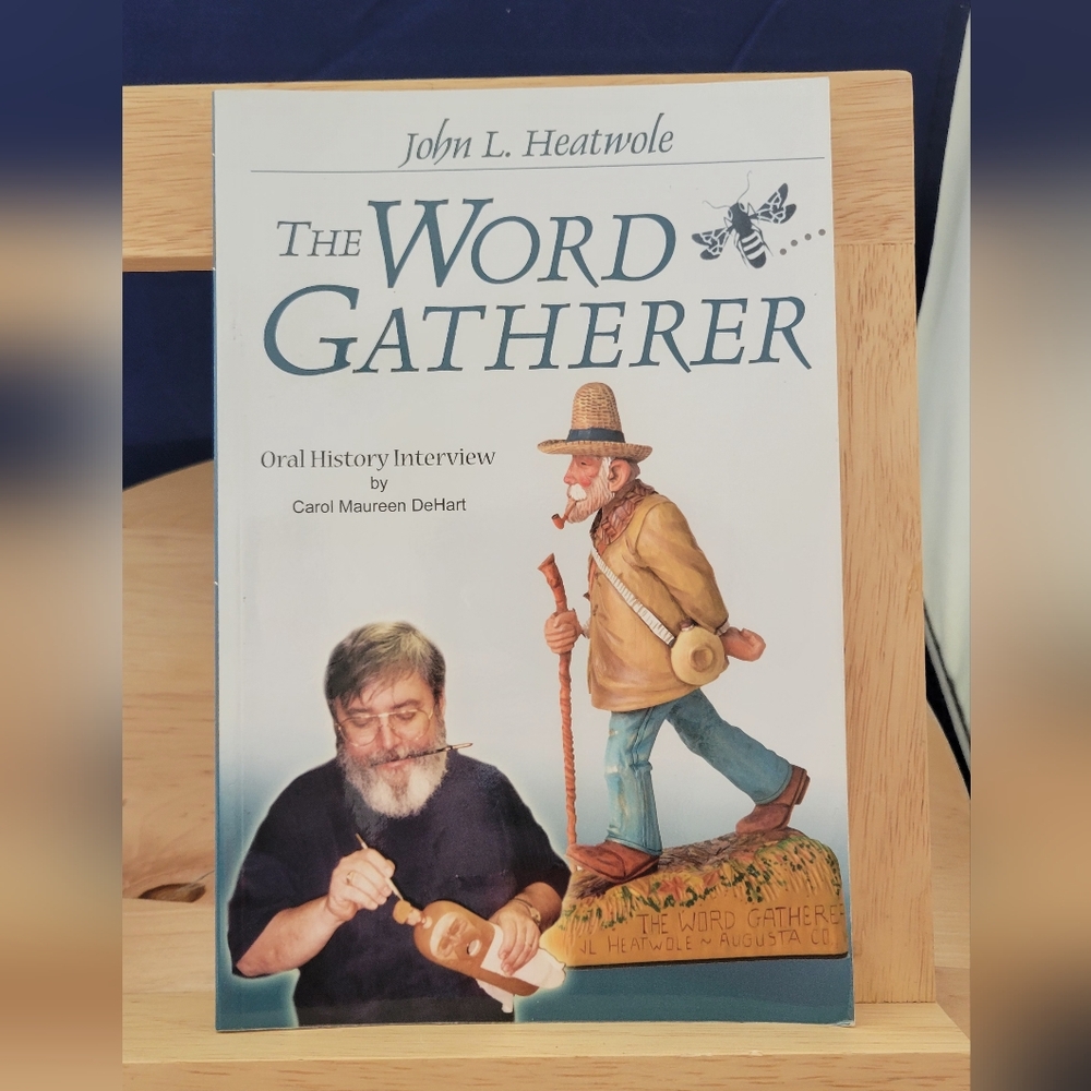 JOHN L. HEATWOLE, THE WORD GATHERER Oral History Interview PB USED GOOD SIGNED